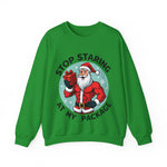 Stop Staring At My Package Funny Christmas Sweatshirt
