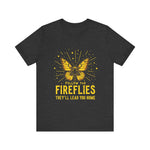 Follow the Fireflies Tee - Inspirational Butterfly T-Shirt