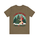 I Like Em' Real Thick & Sprucey Unisex Christmas T-Shirt
