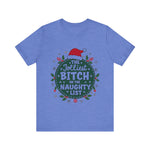Jolliest Bit*h On The Naughty List Tee