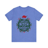 Jolliest Bit*h On The Naughty List Tee