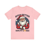 Santa Cookie Sarcastic Tee, Funny Santa T-Shirt, Funny Christmas Clothing