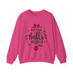 Sarcastic Christmas Balls Sweatshirt, Funny Coquette Holiday Sweater