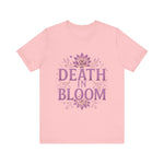 Death in Bloom Boho Floral Unisex Tee
