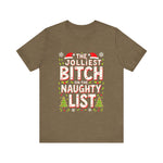 Jolliest Bit*h On The Naughty List Tee