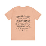 Midlife Crisis Unraveling Tee - High Vibes T-Shirt