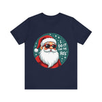 Sarcastic Santa T-Shirt, "I Do It For The Ho's" Christmas Tee,