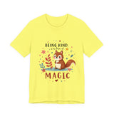 Whimsical Kindness Tee - Being Kind Is A Form of Magic T-Shirt