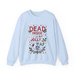 Dead Inside But Jolly AF Christmas Sweater