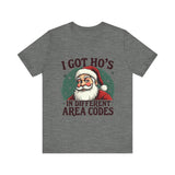 Sarcastic Santa Tee - "I Got Ho's In Different Area Codes" Funny Christmas T-Shirt