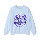 Morally Ambiguous Sweatshirt