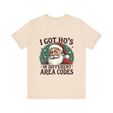 Sarcastic Santa Tee - "I Got Ho's In Different Area Codes" Funny Christmas T-Shirt
