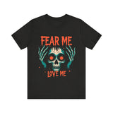 Skull Graphic Tee, Fear Me Love Me T-Shirt