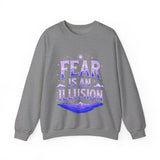 Fear Is An Illusion Crewneck Sweatshirt
