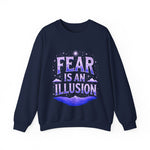 Fear Is An Illusion Crewneck Sweatshirt