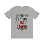 Festive But Stabby T-Shirt