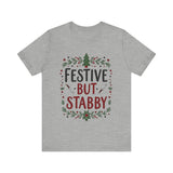Festive But Stabby T-Shirt