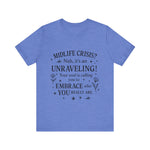 Midlife Crisis Unraveling Tee - High Vibes T-Shirt