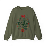 Sarcastic Christmas Balls Sweatshirt, Funny Coquette Holiday Sweater