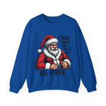 Funny Big Poppa Santa Sweatshirt, Sarcastic Christmas Sweater for Him