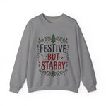 Festive but Stabby Sarcastic Sweatshirt