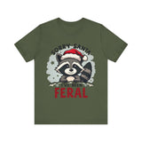 "Sorry Santa I've Been Feral" Raccoon Santa Tee