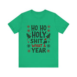 Funny "Ho Ho Ho Holy Sh*t What a Year" Christmas Tee