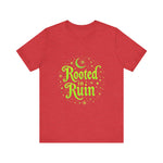 Rooted in Ruin Unisex Tee