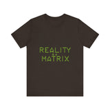 Reality is a Matrix Unisex Short Sleeve Tee