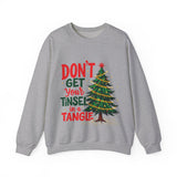 Don't Get Your Tinsel In a Tangle Christmas Sweatshirt