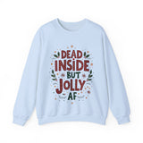 Dead Inside but Jolly AF Unisex Christmas Sweatshirt