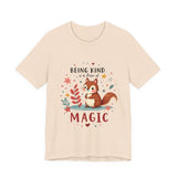 Whimsical Kindness Tee - Being Kind Is A Form of Magic T-Shirt