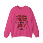 Dead Inside but Jolly AF Unisex Christmas Sweatshirt