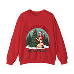 Holiday Vibes Sweatshirt, I Like Em' Real Thick & Sprucey Unisex Christmas Sweater
