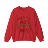 Mrs Claus in the Streets Ho Ho Ho In the Sheets Festive Funny Sweater