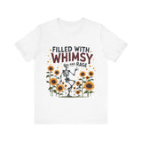 Whimsical Skeleton Tee - Filled with Whimsy and Rage Funny T-Shirt