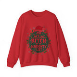 Sarcastic Jolliest Bit*h On The Naughty List Sweatshirt