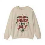 Dead Inside but Jolly AF Unisex Christmas Sweatshirt