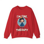 Sarcastic Therapy Quote Sweatshirt - Funny Crewneck Sweater
