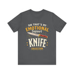 Emotional Support Knife Funny Graphic T-Shirt