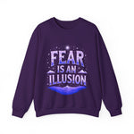 Fear Is An Illusion Crewneck Sweatshirt