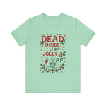 Dead Inside But Jolly AF Christmas Tee