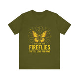 Follow the Fireflies Tee - Inspirational Butterfly T-Shirt