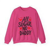 All Sugar No Daddy Sarcastic Crewneck Sweatshirt