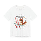 Whimsical Kindness Tee - Being Kind Is A Form of Magic T-Shirt