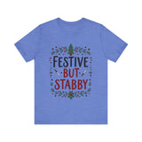 Festive But Stabby T-Shirt