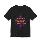 Bold Statement Tee - Inspirational Graphic T-Shirt
