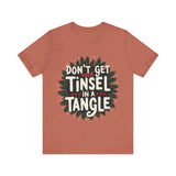 Sarcastic Christmas T-Shirt - "Don't Get Your Tinsel in a Tangle" Tee