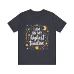 Cosmic Affirmation Tee - I Am on My Highest Timeline Spiritual Shirt