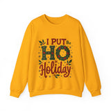 I Put the Ho in Holiday Funny Christmas Sweatshirt